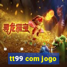 tt99 com jogo
